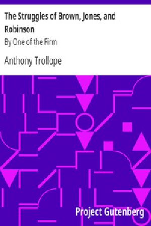 [Gutenberg 27533] • The Struggles of Brown, Jones, and Robinson / By One of the Firm